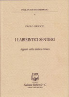 Paolo Orsucci. I LABIRINTICI SENTIERI